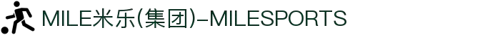 MILE米乐(集团)-MILESPORTS